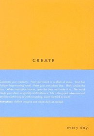 Create: Every Day (Every Day Journals, 1)