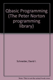 QBasic Programming (The Peter Norton Programming Library)