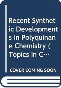 Recent Synthetic Developments in Polyquinane Chemistry (Topics in Current Chemistry)