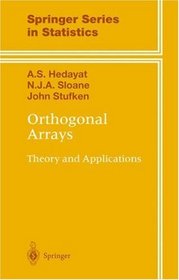 Orthogonal Arrays : Theory and Applications (Springer Series in Statistics)