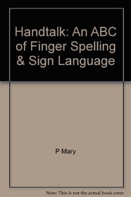 Handtalk: An ABC of finger spelling & sign language