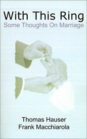 With This Ring: Some Thoughts on Marriage