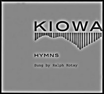 Kiowa Hymns (2 CDs and booklet)