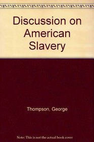 Discussion on American Slavery