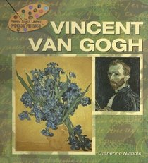 Vincent Van Gogh (The Primary Source Library of Famous Artists)
