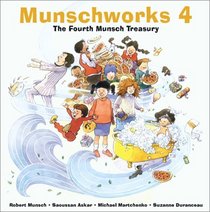 Munschworks 4: The Fourth Munsch Treasury (Munschworks)