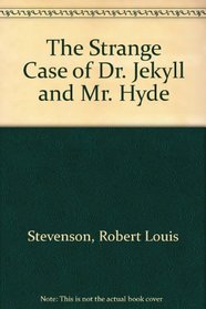 The Strange Case of Dr. Jekill and Mr. Hyde