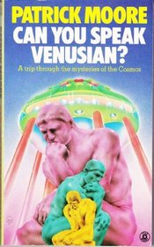Can You Speak Venusian? A Trip Through the Mysteries of the Cosmos