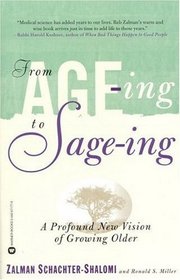 From Age-Ing to Sage-Ing: A Profound New Vision of Growing Older