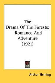 The Drama Of The Forests: Romance And Adventure (1921)