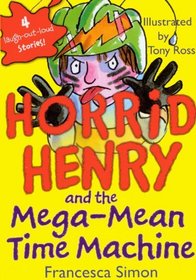 Horrid Henry And The Mega-mean Time Machine (Horrid Henry)
