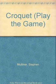 Croquet (Play the Game)