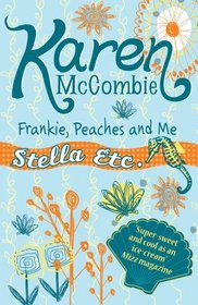 Frankie, Peaches and Me (Stella Etc.)