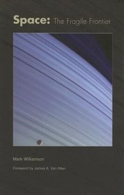 Space: The Fragile Frontier (General Publication)