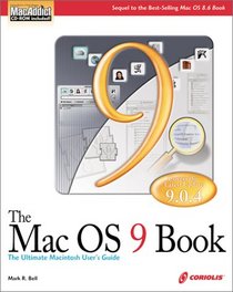 The Mac OS 9 Book: The Most Up-to-Date Guide to the Newest Features of the Mac OS