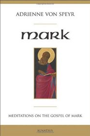 Mark: Meditations on the Gospel of Mark