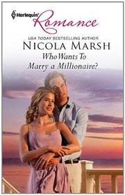 Who Wants To Marry a Millionaire? (Harlequin Romance, No 4290)