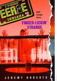 Finger-Lickin' Strange (Eerie, Indiana)