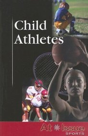 Child Athletes (At Issue Series)