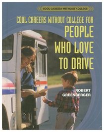 Cool Careers Without College for People Who Love to Drive (Cool Careers Without College)