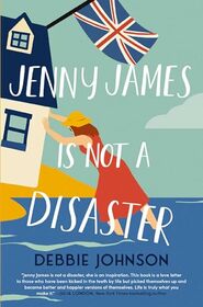 Jenny James Is Not a Disaster: A Novel