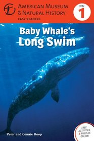Baby Whale's Long Swim: (Level 1) (Amer Museum of Nat History Easy Readers)