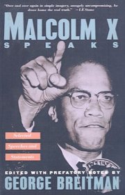Malcom X Speaks: Selected Speeches And Statements