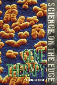 Science on the Edge - Gene Therapy