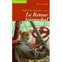 Martin le guerrier. 3, Le retour triomphal