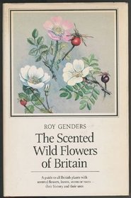 The scented wild flowers of Britain;