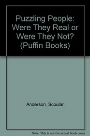 Puzzling People: Were They Real or Were They Not? (Puffin Books)