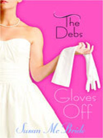 The Debs: Gloves Off