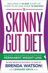 The Skinny Gut Diet: Balance Your Digestive System for Permanent Weight Loss