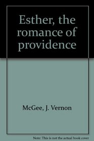 Esther, the romance of providence