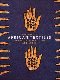 The Art of African Textiles (Art Catalogue)