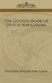 The Golden Book of Dutch Navigators