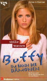 Buffy, Im Bann der D?monen, Stille Wasser