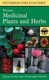 A Field Guide to Western Medicinal Plants and Herbs