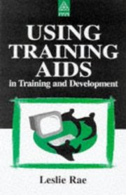Using Training AIDS in Training and Development: A Practical Guide for Trainers and Presenters