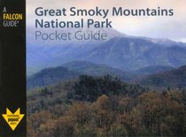 Great Smoky Mountains National Park Pocket Guide (A Falcon Guide; Pocket Guides)