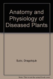 Anat & Physiology of Diseased Plants