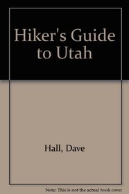 Hiker's Guide to Utah