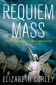 Requiem Mass (Detective Chief Inspector Andrew Fenwick, Bk 1)