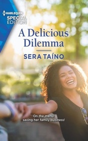 A Delicious Dilemma (Harlequin Special Edition, No 2860)