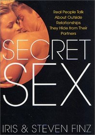 Secret Sex: Real People Talk About Outside Relationships They Hide from Their Partners