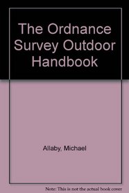 The Ordnance Survey Outdoor Handbook