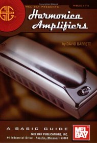Mel Bay Gig Savers: Harmonica Amplifiers