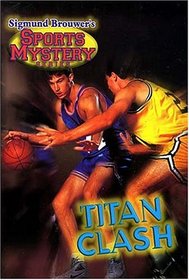 Titan Clash (Sigmund Brouwer's Sports Mystery)