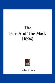 The Face And The Mask (1894)