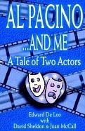 Al Pacino . . .and Me: A Tale of Two Actors